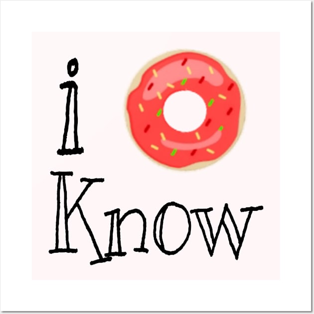 I donut know Wall Art by CreationArt8